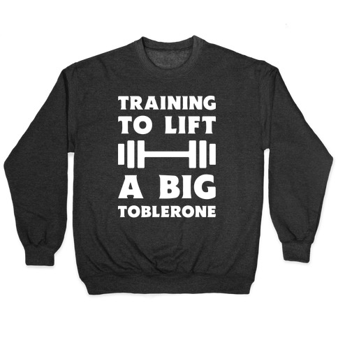 Training To Lift A Big Toblerone Pullovers | LookHUMAN