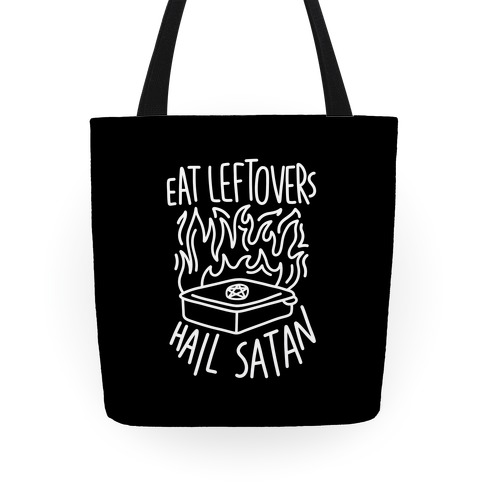 Eat Leftovers Hail Satan Tote