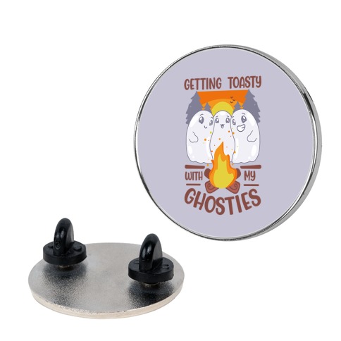 Getting Toasty With My Ghosties Pin