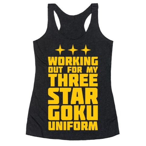 Working Out for My Three Star Goku Uniform Racerback Tank Top
