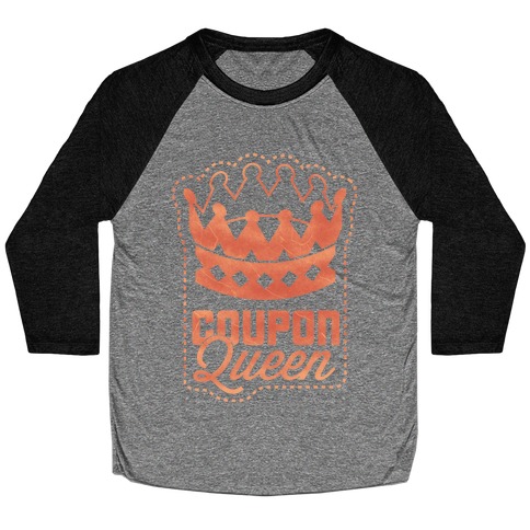 Queen of the Coupons Baseball Tee