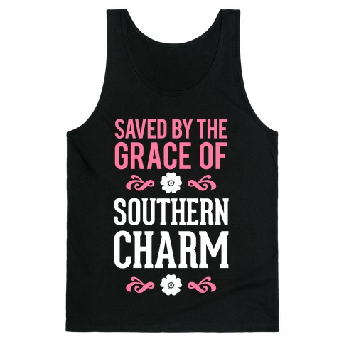 Saved By The Grace Of Southern Charm Tank Top