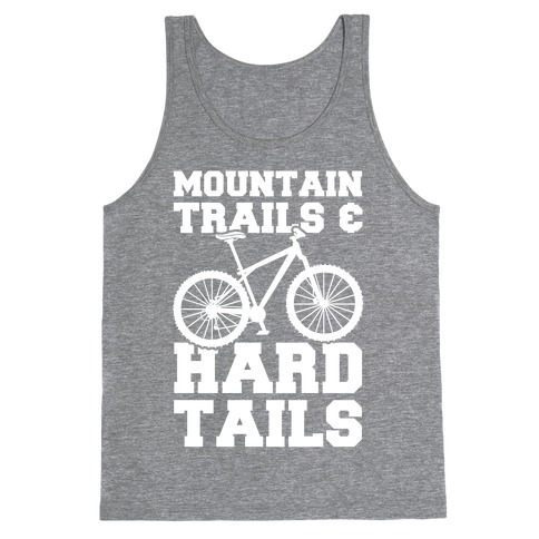 Mountain Trails & Hardtails Tank Top