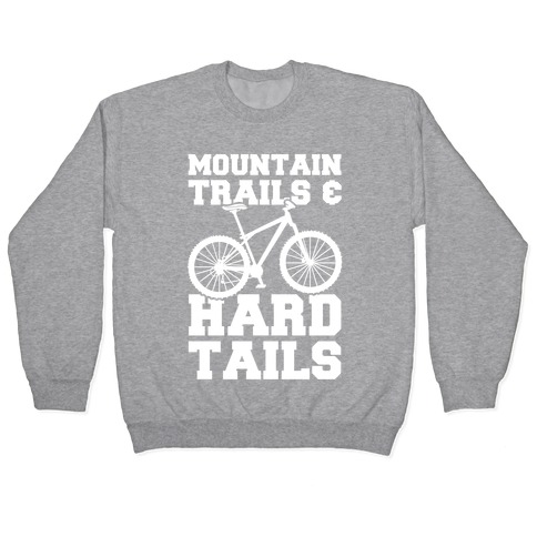 Mountain Trails & Hardtails Pullover