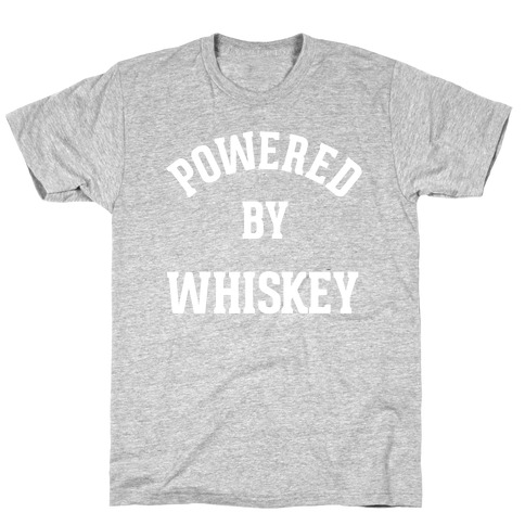 Powered By Whiskey T-Shirt
