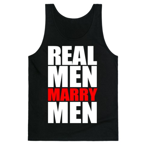 Real Men Marry Men Tank Top