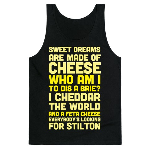 Sweet Dreams Are Made of Cheese Tank Top
