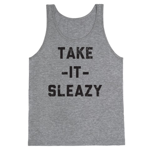 Take It Sleazy Tank Top