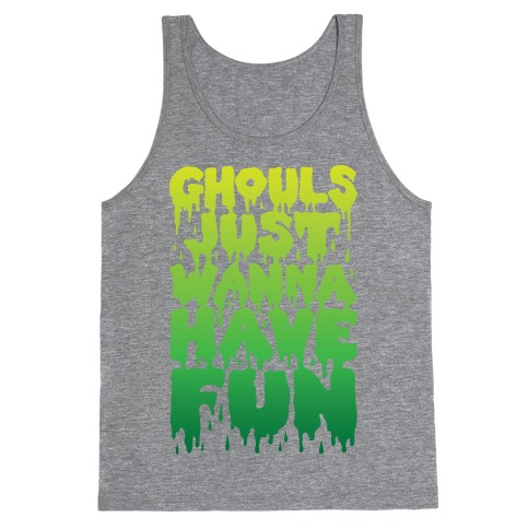 Ghouls Just Wanna Have Fun Tank Top