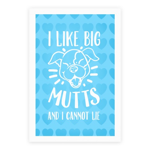I Like Big Mutts and I Cannot Lie! Poster