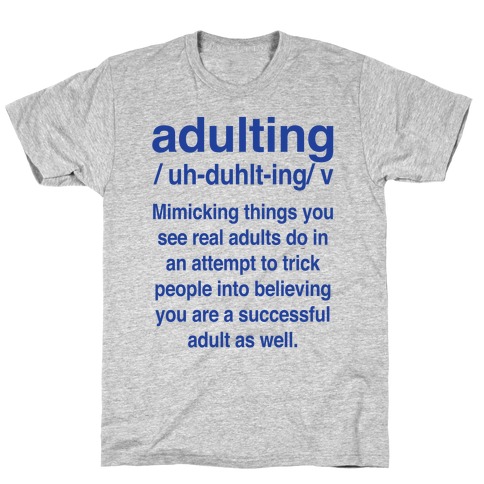 Adulting Definition T-Shirt