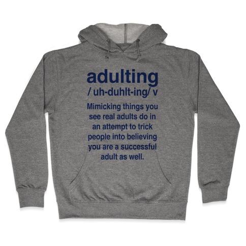 Adulting Definition Hooded Sweatshirt