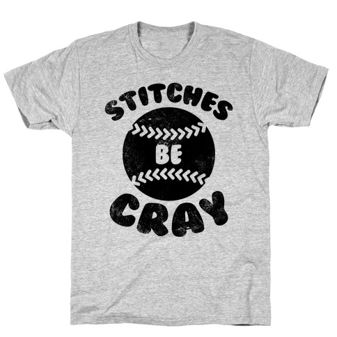 Stitches Be Cray (Vintage) T-Shirt