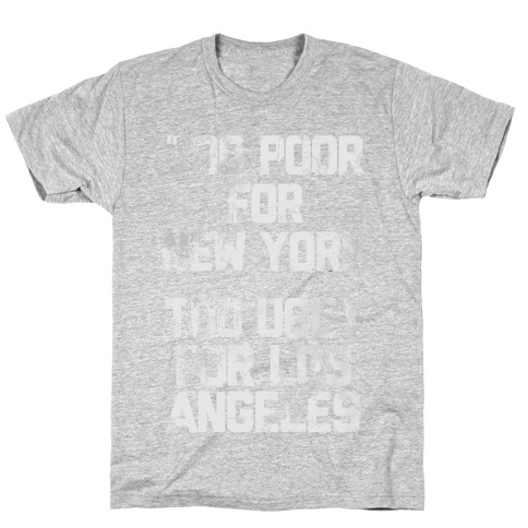 Too Poor For New York T-Shirt