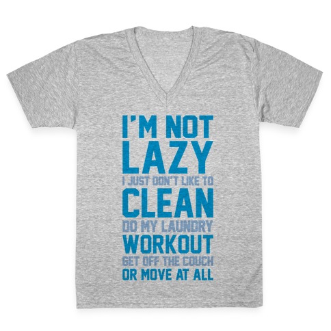 I'm Not Lazy V-Neck Tee Shirt