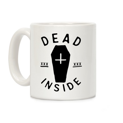 Dead Inside Coffee Mug