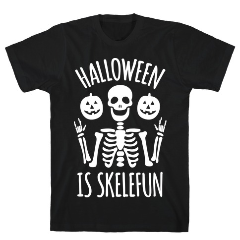 Halloween Is SkeleFUN T-Shirt