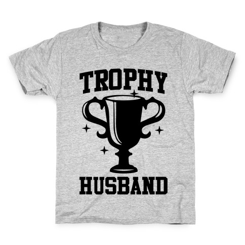Trophy Husband Kids T-Shirt