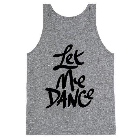 Let Me Dance Tank Top