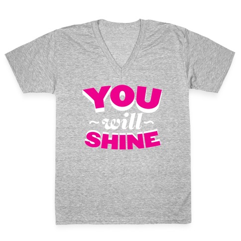 You Will Shine V-Neck Tee Shirt