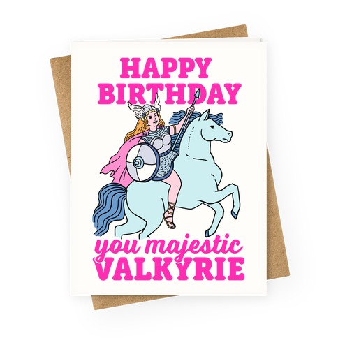 Happy Birthday You Majestic Valkryie Greeting Card