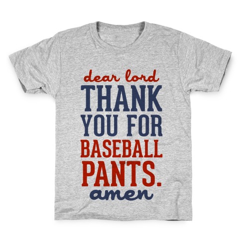 Dear Lord, Thank You for Baseball Pants Kids T-Shirt
