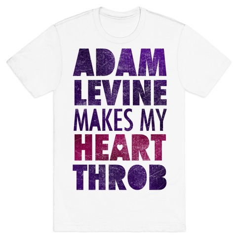 Adam Levine Makes My Heart Throb T-Shirt