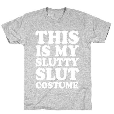 This Is My Slutty Slut Costume T-Shirt