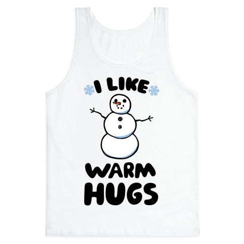 I Like Warm Hugs Tank Top