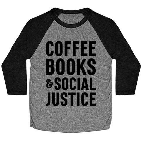 Coffee Books & Social Justice Baseball Tee