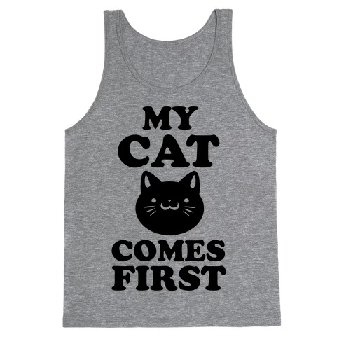 My Cat Comes First Tank Top