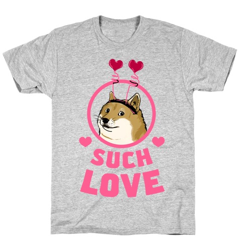 Doge: Such Love T-Shirt