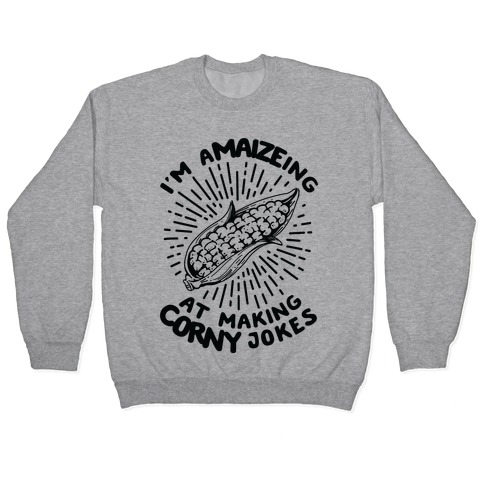 A-maize-ing Corny Jokes Pullover