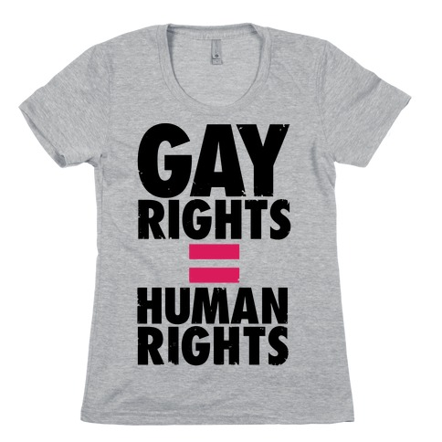 Gay Rights Equal Human Rights Womens T-Shirt