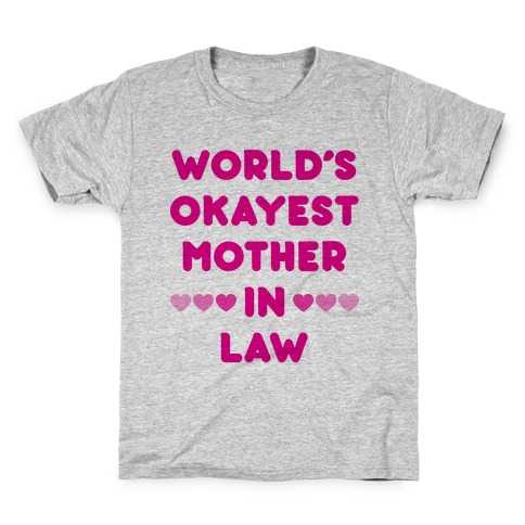 World's Okayest Mother-In-Law Kids T-Shirt