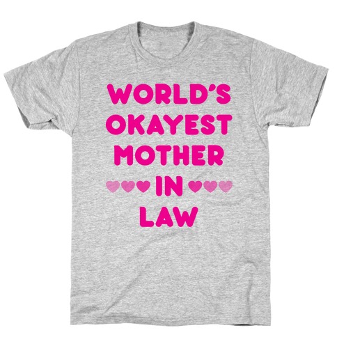 World's Okayest Mother-In-Law T-Shirt