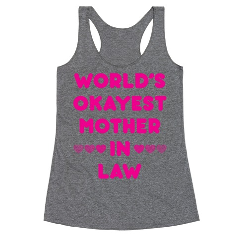 World's Okayest Mother-In-Law Racerback Tank Top