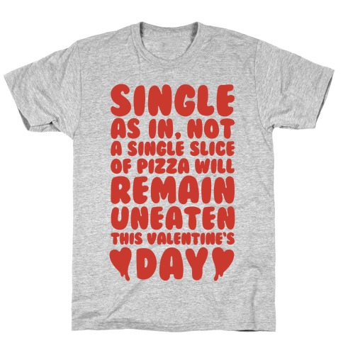 Single Slice Pizza Valentine T-Shirt