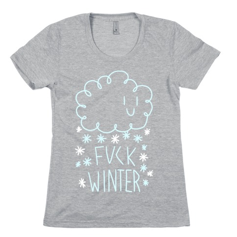 F*** Winter Womens T-Shirt