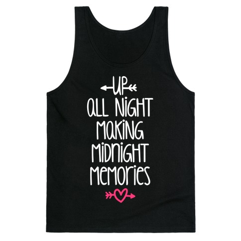 Up All Night Making Midnight Memories Tank Top