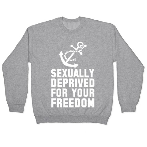 Sexually Deprived For Your Freedom (Navy) Pullover