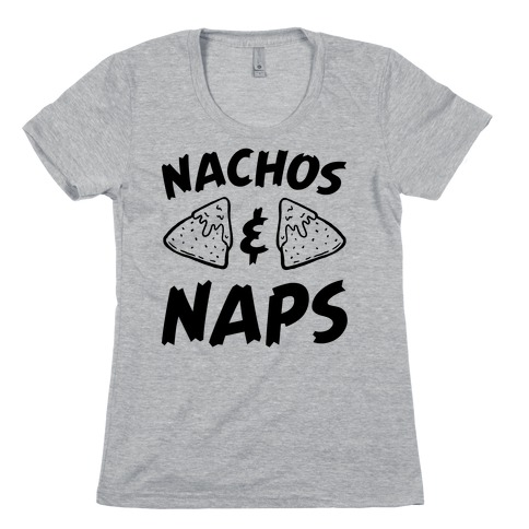 Nachos & Naps Womens T-Shirt