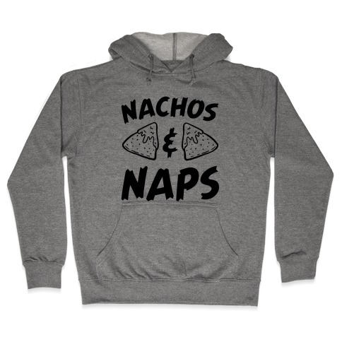 Nachos & Naps Hooded Sweatshirt
