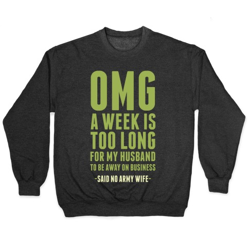 OMG Said No Military Wife Pullover