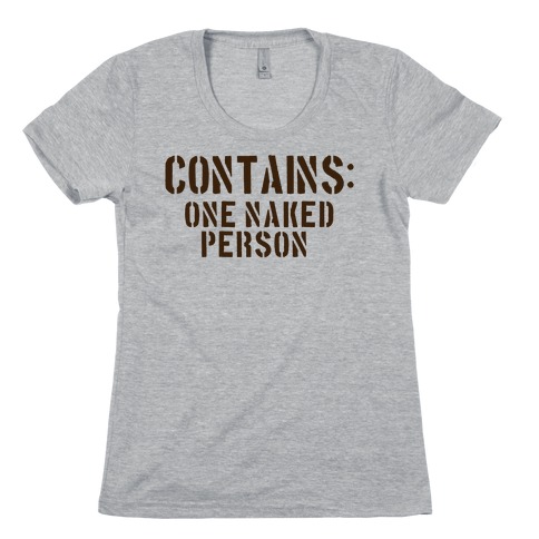 Contains: One Naked Person Womens T-Shirt