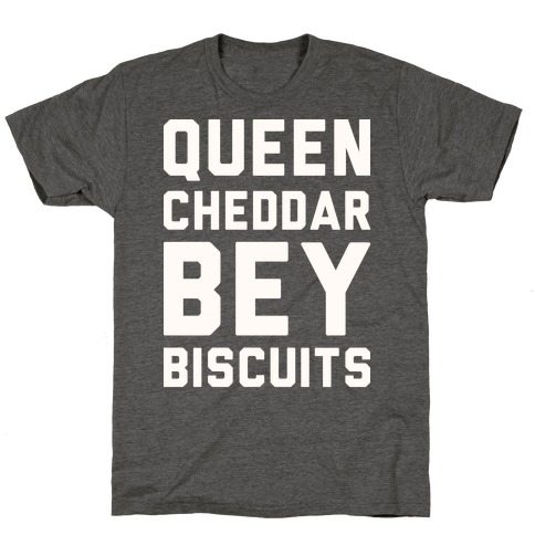 Queen Cheddar Bey Biscuits Parody T-Shirt