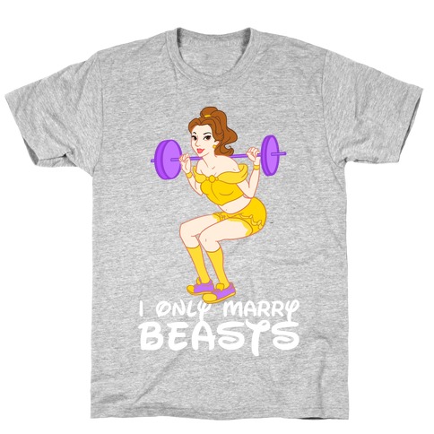 I Only Marry Beasts T-Shirt