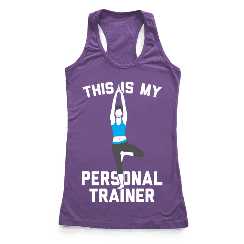 This Is My Personal Trainer - Racerback Tank Tops - HUMAN