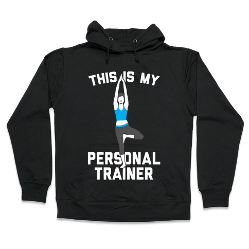 This Is My Personal Trainer Hooded Sweatshirt