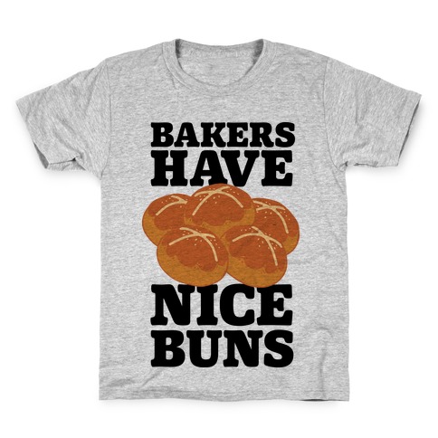 Bakers Have Nice Buns Kids T-Shirt